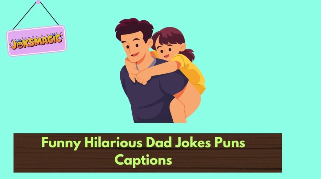 Funny Hilarious Dad Jokes Puns Captions