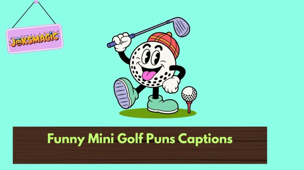 Funny Mini Golf Puns Captions