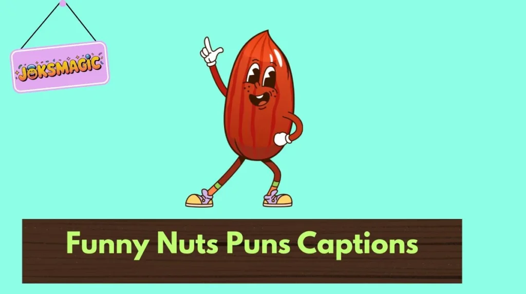 Funny Nuts Puns Captions