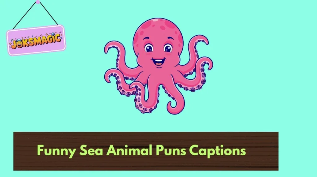 Funny Sea Animal Puns Captions