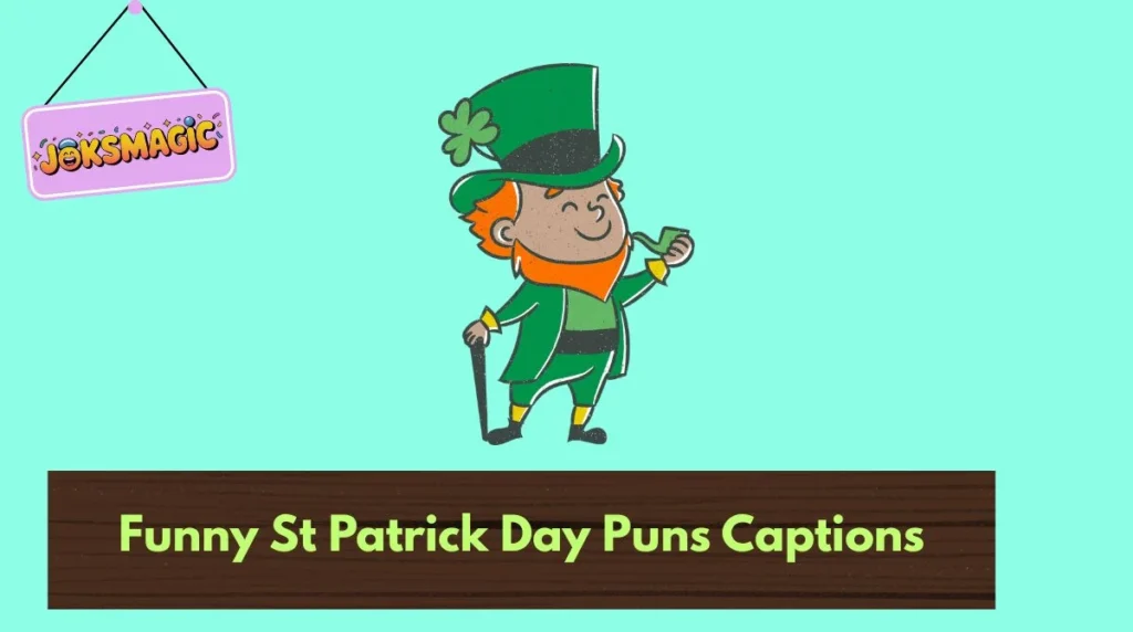 Funny St Patrick Day Puns Captions
