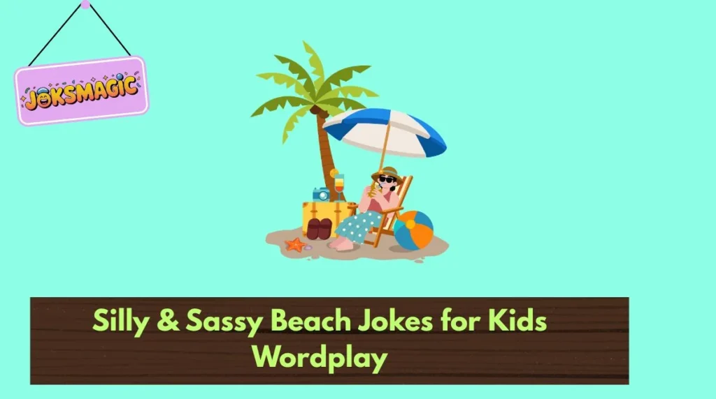 Silly & Sassy Beach Jokes for Kids Wordplay