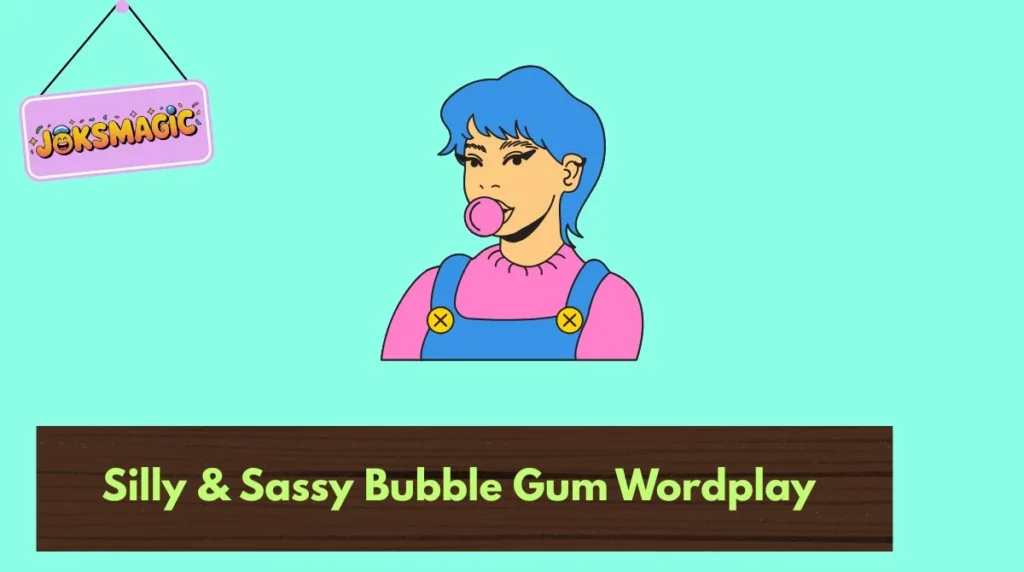 Silly & Sassy Bubble Gum Wordplay