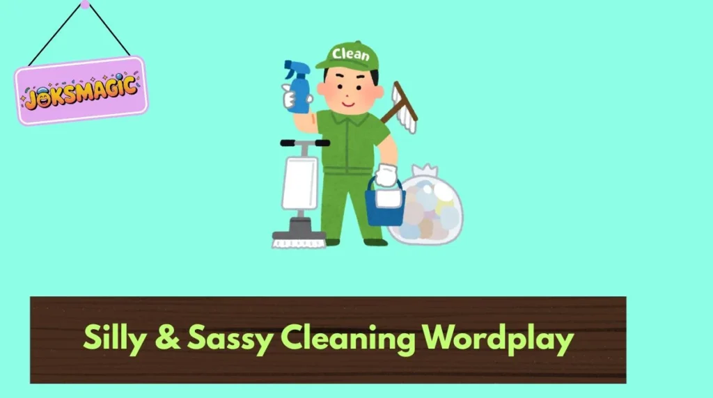Silly & Sassy Cleaning Wordplay