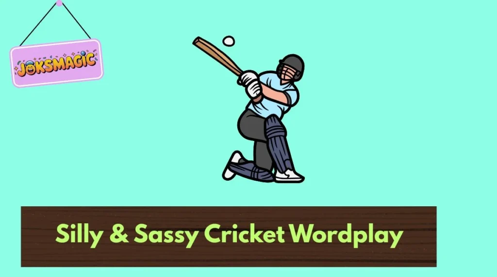 Silly & Sassy Cricket Wordplay