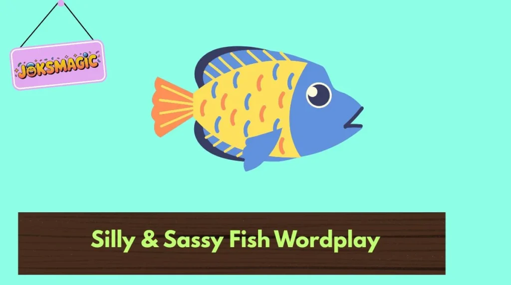 Silly & Sassy Fish Wordplay