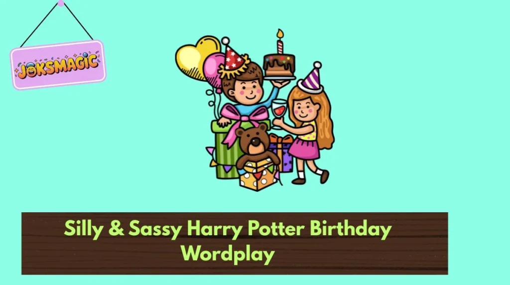 Silly & Sassy Harry Potter Birthday Wordplay