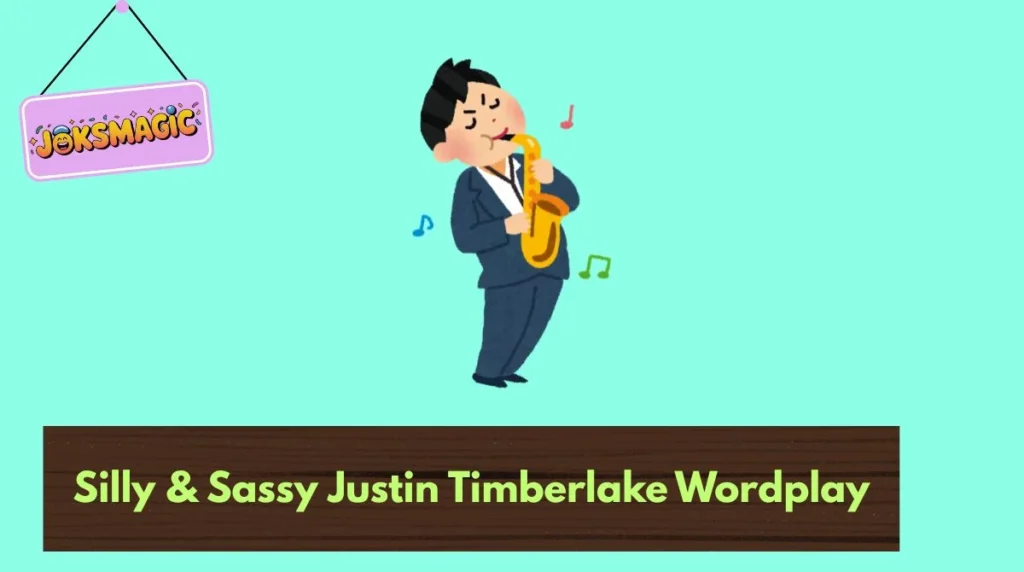 Silly & Sassy Justin Timberlake Wordplay
