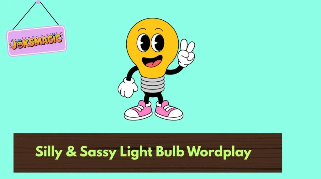 Silly & Sassy Light Bulb Wordplay