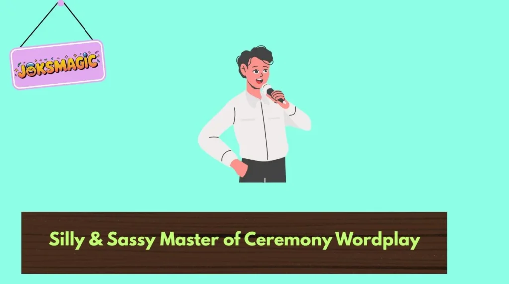 Silly & Sassy Master of Ceremony Wordplay