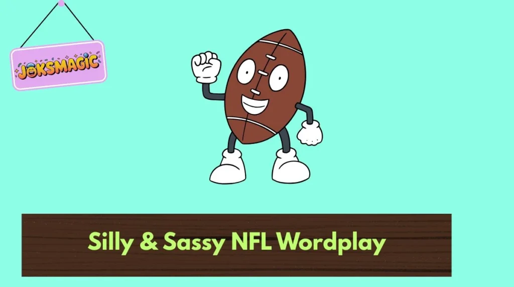 Silly & Sassy NFL Wordplay