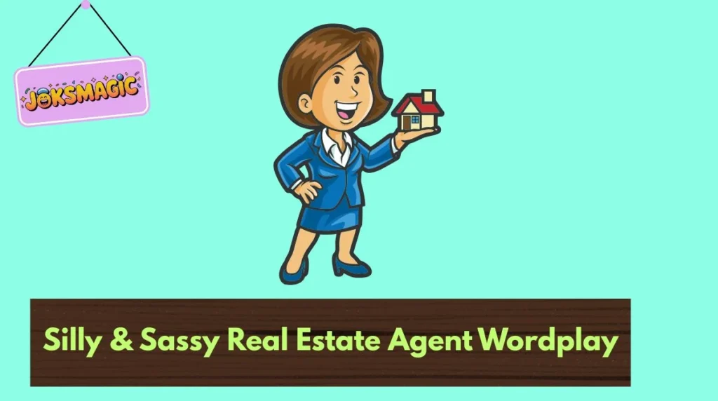 Silly & Sassy Real Estate Agent Wordplay