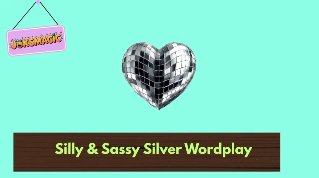 Silly & Sassy Silver Wordplay