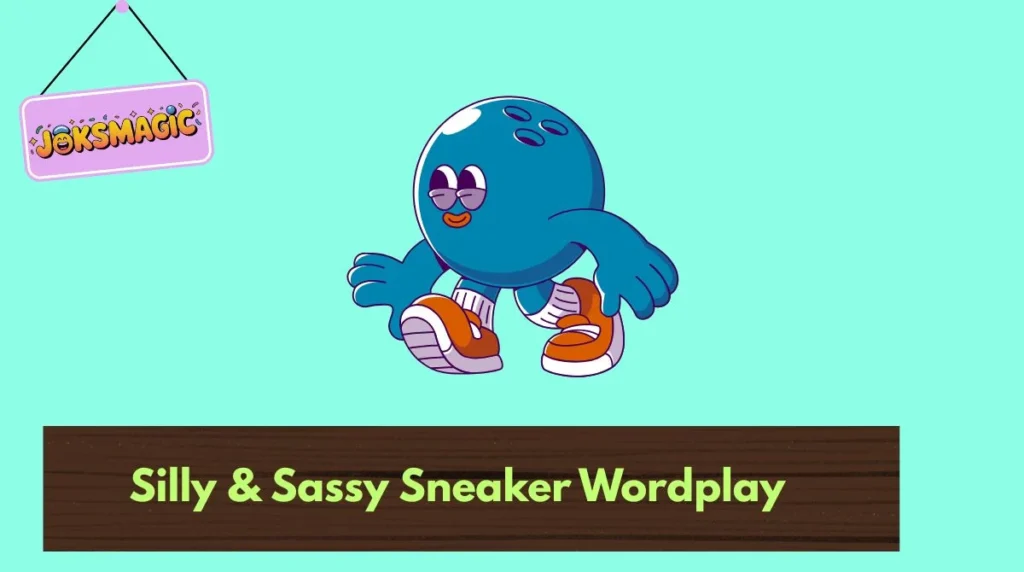 Silly & Sassy Sneaker Wordplay