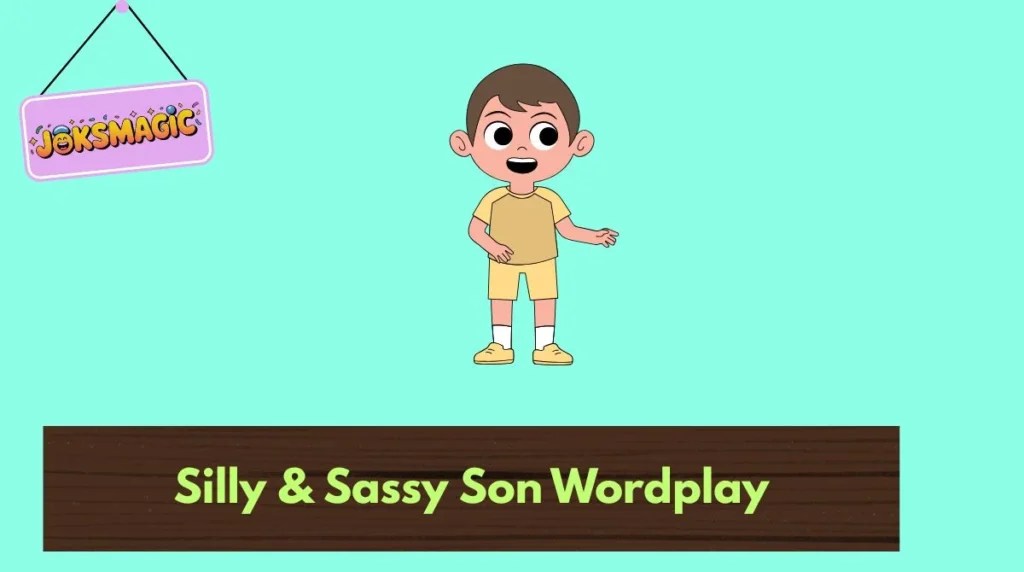 Silly & Sassy Son Wordplay