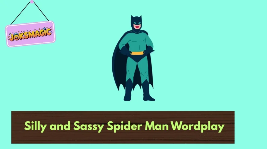 Silly and Sassy Spider Man Wordplay