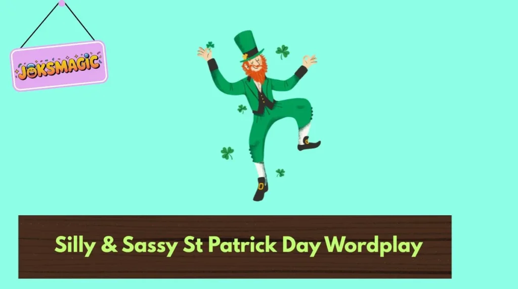Silly & Sassy St Patrick Day Wordplay