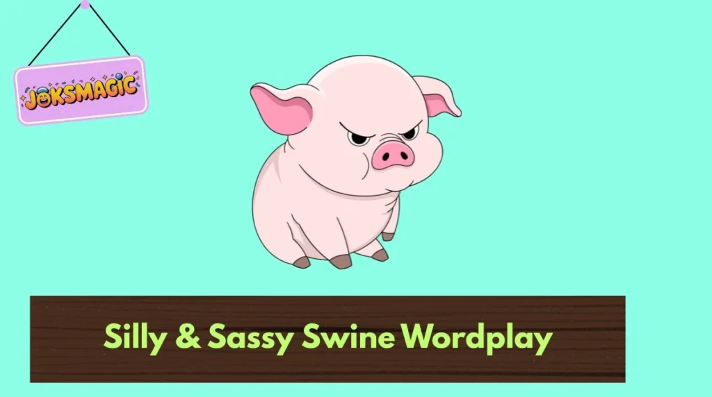 Silly & Sassy Swine Wordplay