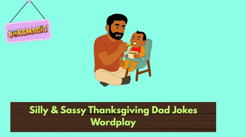 Silly & Sassy Thanksgiving Dad Jokes Wordplay