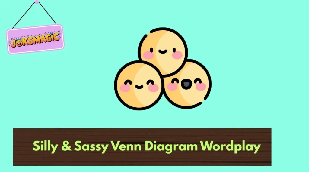 Silly & Sassy Venn Diagram Wordplay