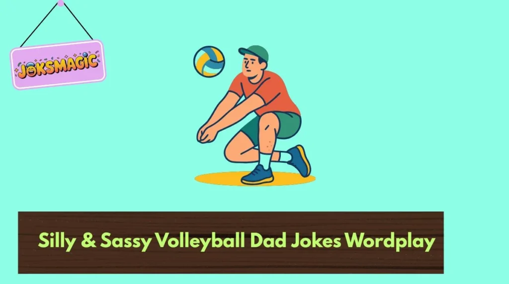 Silly & Sassy Volleyball Dad Jokes Wordplay
