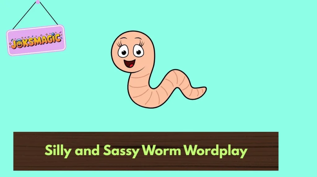 Silly and Sassy Worm Wordplay