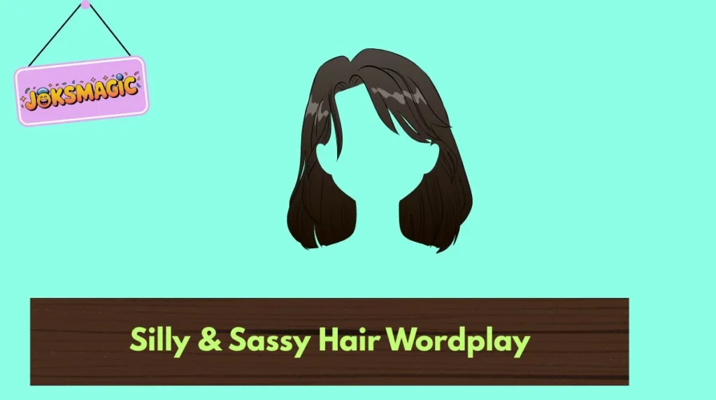 Silly & Sassy Hair Wordplay