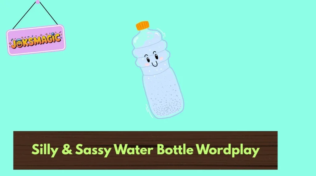 Silly & Sassy Water Bottle Wordplay