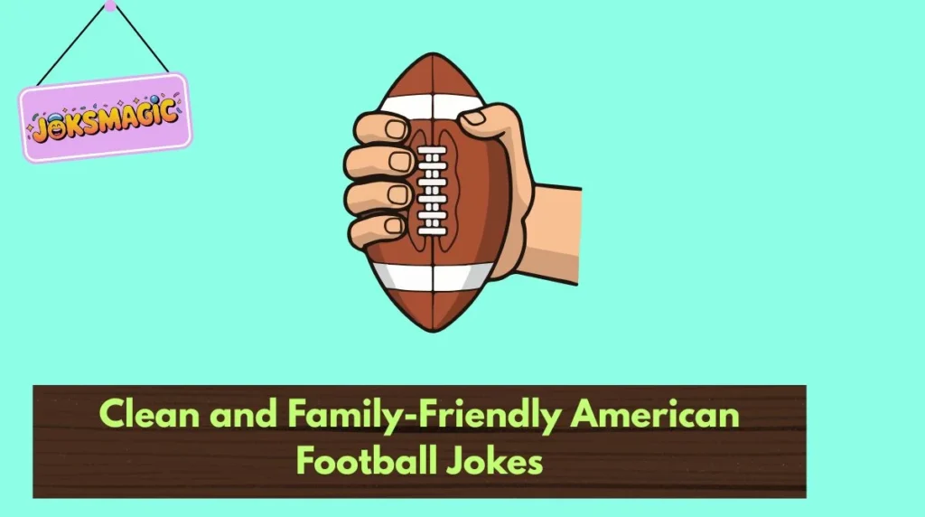 Clean and Family-Friendly American Football Jokes