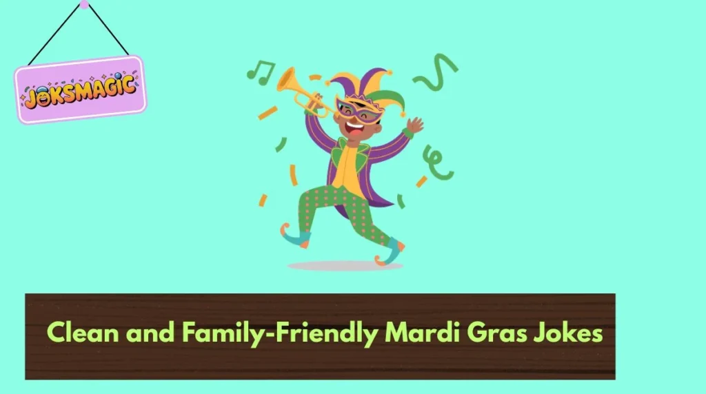 Clean and Family-Friendly Mardi Gras Jokes