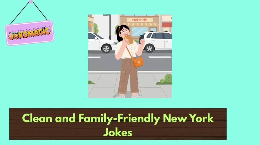 Clean and Family-Friendly New York Jokes