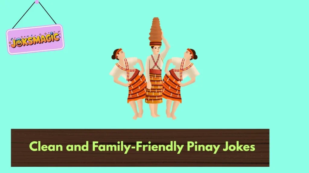 Clean and Family-Friendly Pinay Jokes