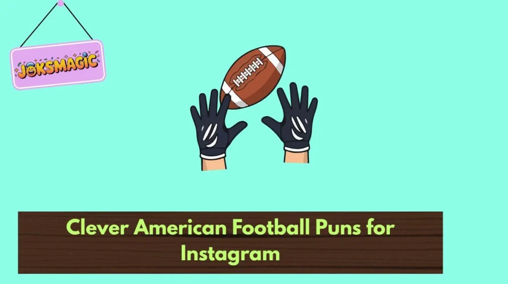 Clever American Football Puns for Instagram