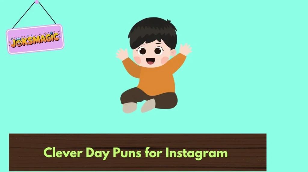 Clever Day Puns for Instagram