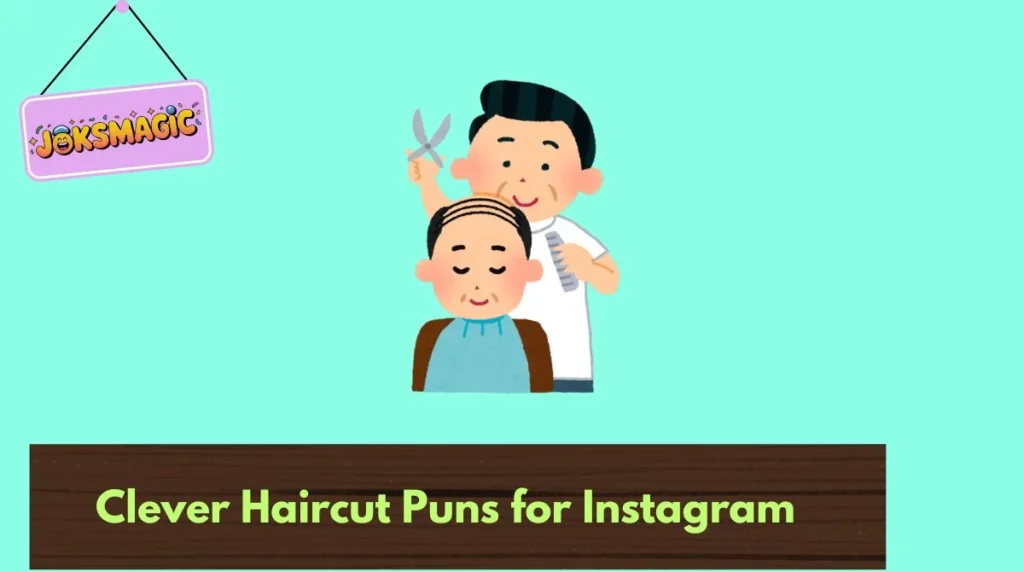 Clever Haircut Puns for Instagram