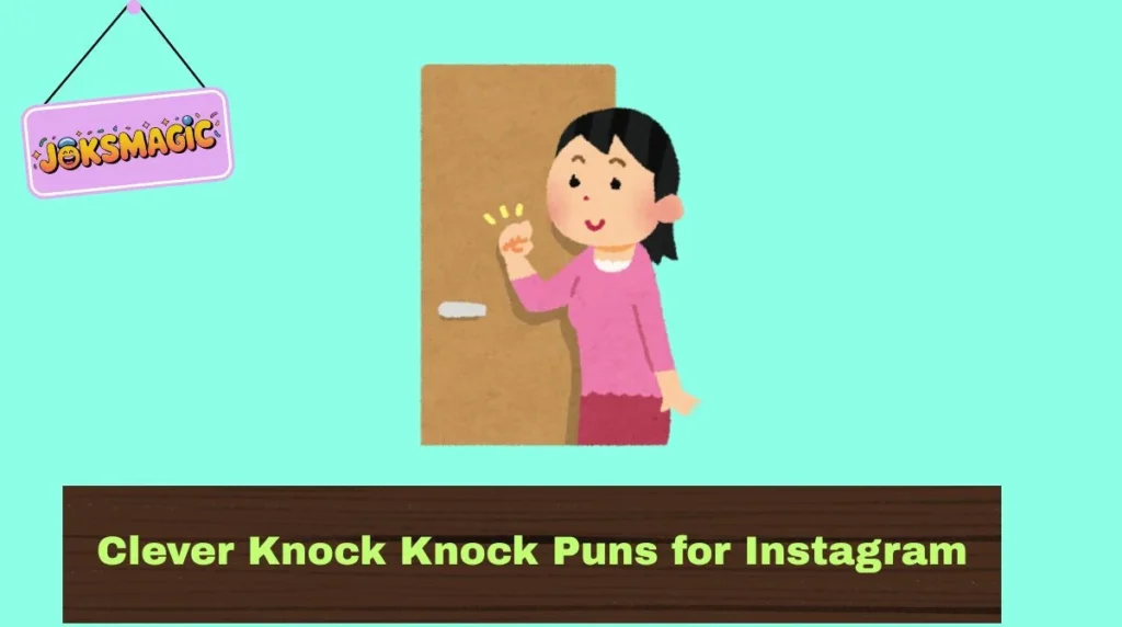 Clever Knock Knock Puns for Instagram