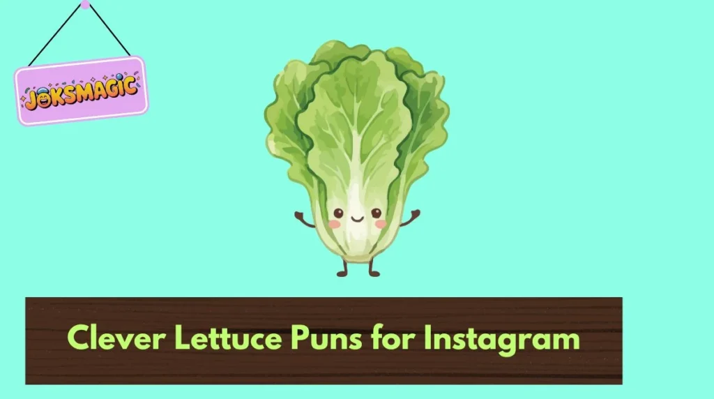 Clever Lettuce Puns for Instagram