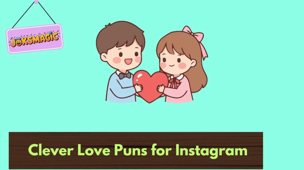 Clever Love Puns for Instagram