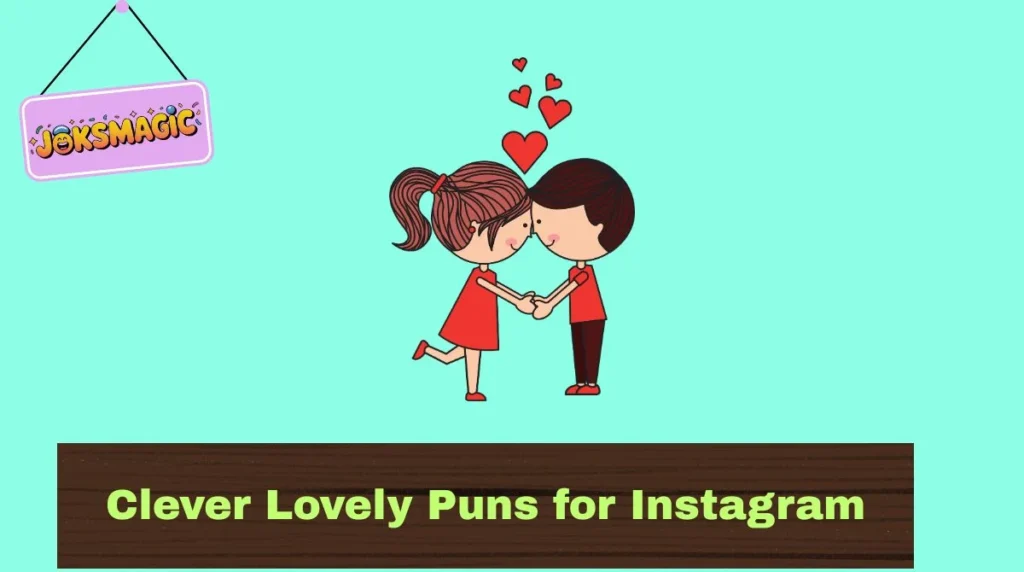 Clever Lovely Puns for Instagram