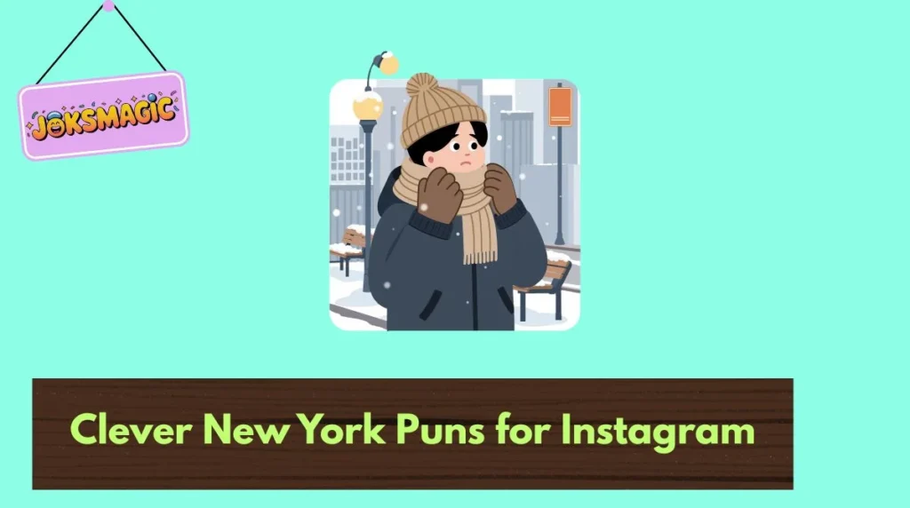 Clever New York Puns for Instagram