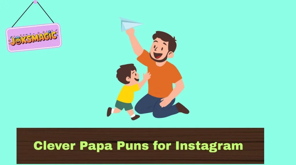 Clever Papa Puns for Instagram