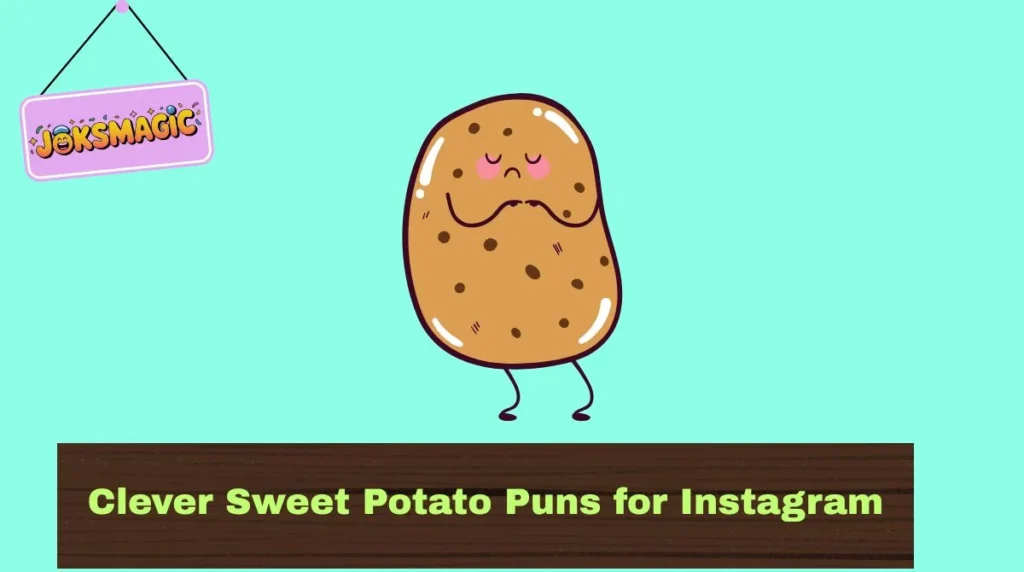 Clever Sweet Potato Puns for Instagram