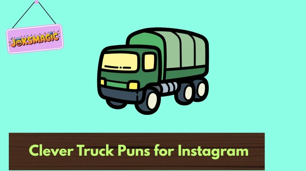 Clever Truck Puns for Instagram