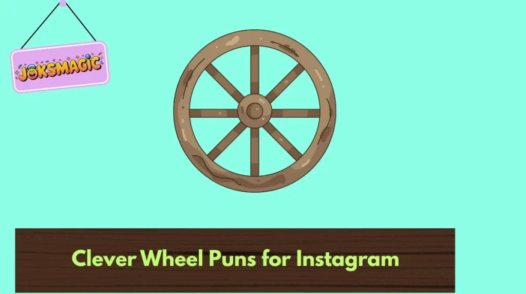 Clever Wheel Puns for Instagram
