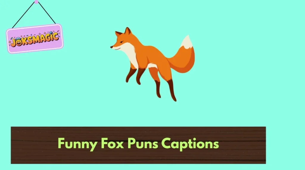 Funny Fox Puns Captions