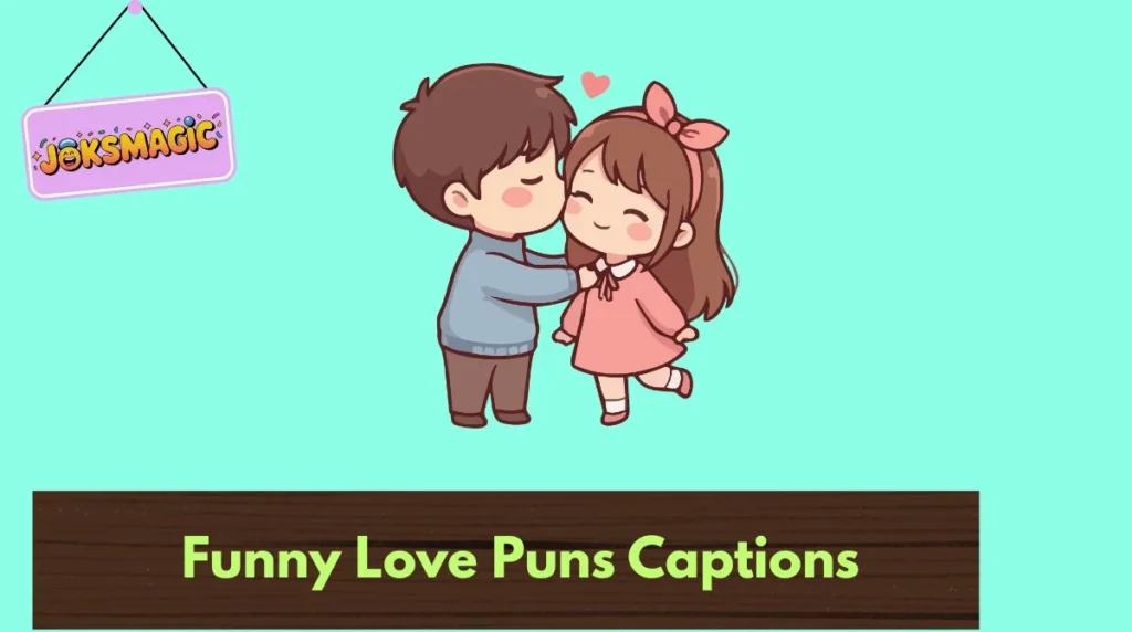 Funny Love Puns Captions