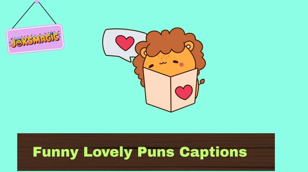 Funny Lovely Puns Captions