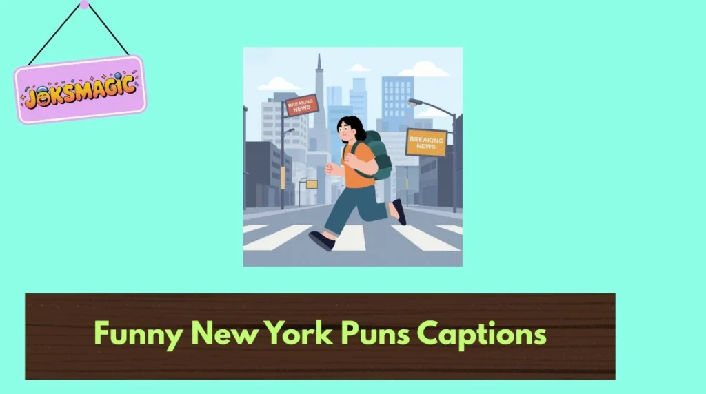 Funny New York Puns Captions