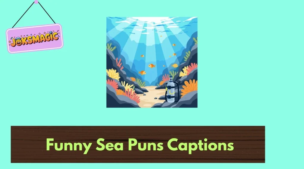 Funny Sea Puns Captions