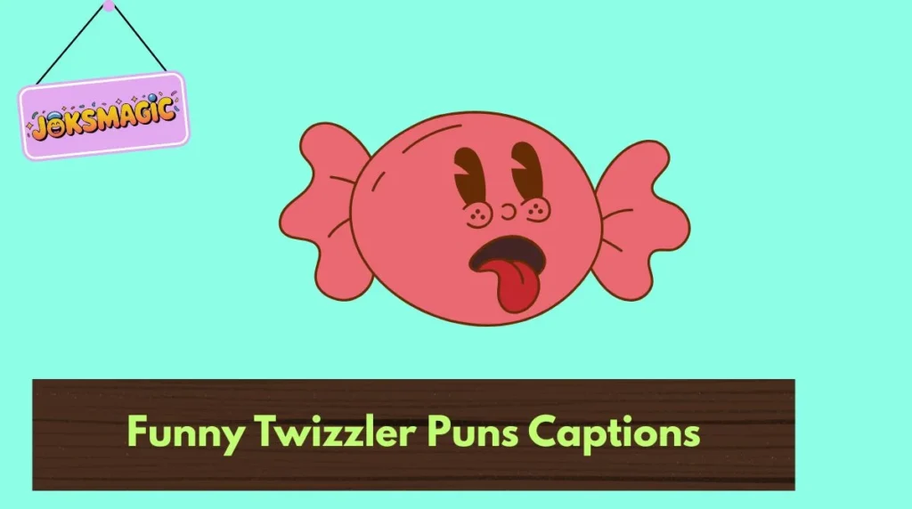 Funny Twizzler Puns Captions